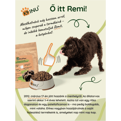 Remi a kutyánk, a terméket fogyíasztja és egészséges.